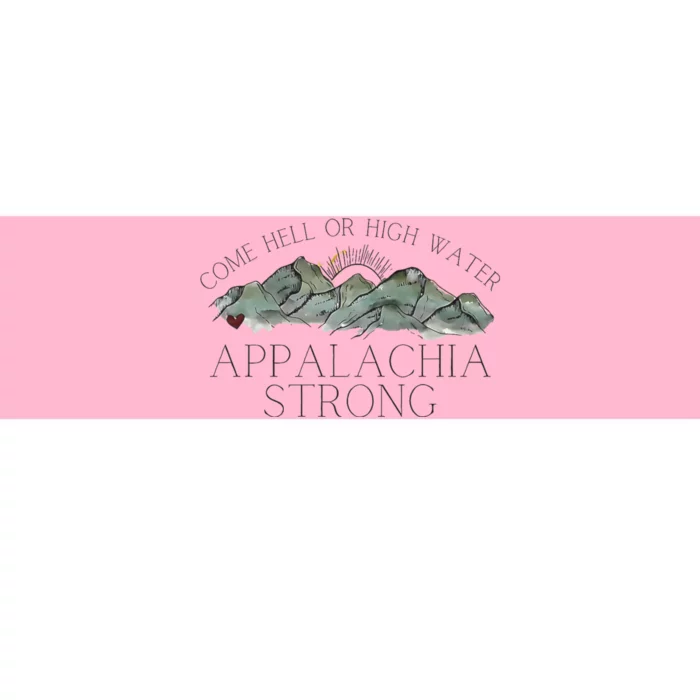 Appalachia Strong Come Hell Or High Water Mountain Nc Vn Tn Bumper Sticker