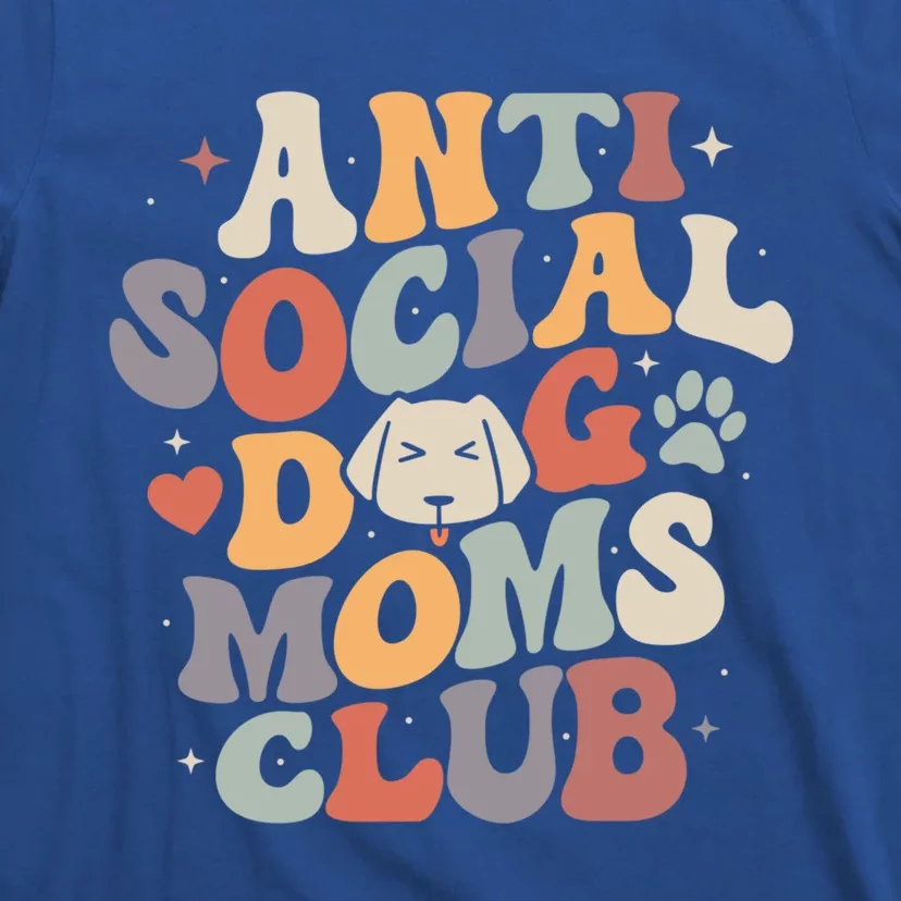 Anti Social Cat Moms Club For Dogs Puppies Lovers Gift T-Shirt