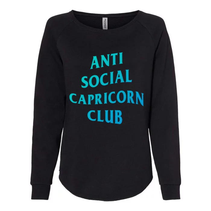 Anti Social Capricorn Club Birth Sign Capricorn Zodiac Gift Womens California Wash Sweatshirt