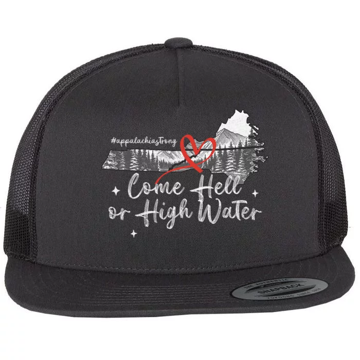 Appalachia Strong Come Hell Or High Water Mountain Nc Vn Tn Flat Bill Trucker Hat