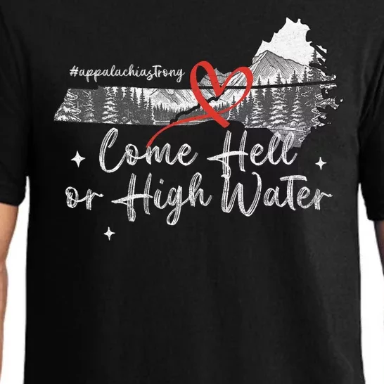 Appalachia Strong Come Hell Or High Water Mountain Nc Vn Tn Pajama Set