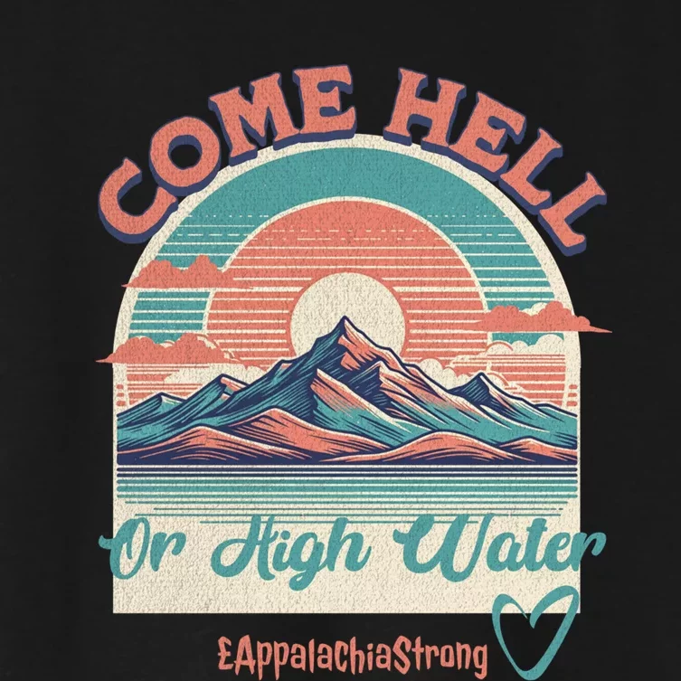 Appalachia Strong Come Hell Or High Water Mountain Women's Crop Top Tee