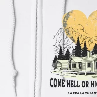 Appalachia Strong Come Hell Or High Water Mountain Full Zip Hoodie