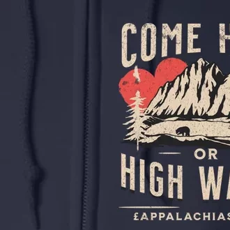 Appalachia Strong Come Hell Or High Water Mountain Full Zip Hoodie