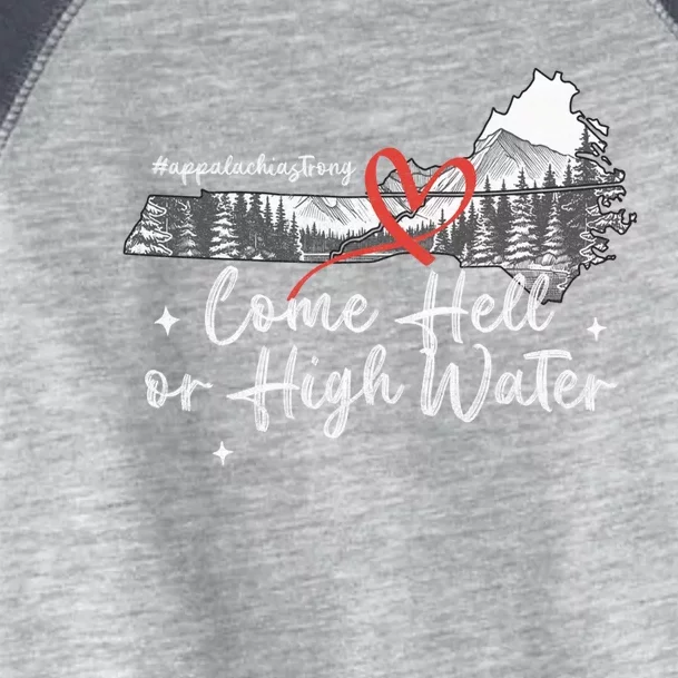 Appalachia Strong Come Hell Or High Water Mountain Toddler Fine Jersey T-Shirt