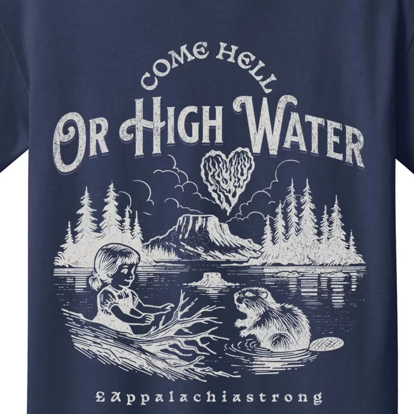 Appalachia Strong Come Hell Or High Water Mountain Kids T-Shirt