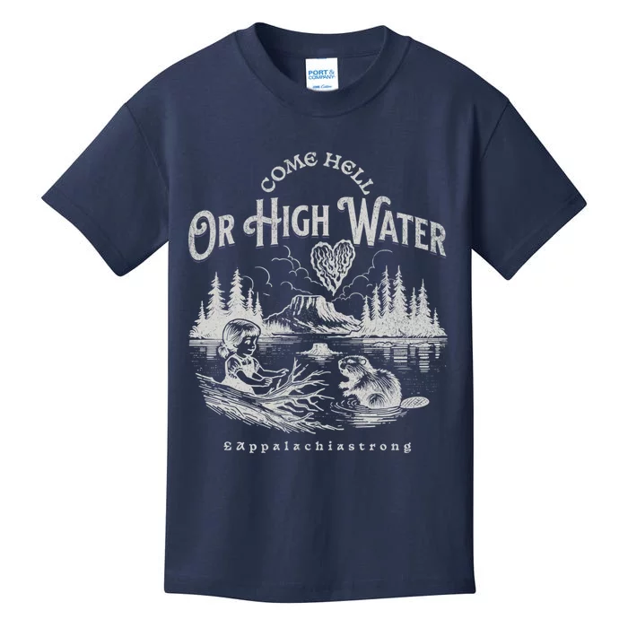 Appalachia Strong Come Hell Or High Water Mountain Kids T-Shirt