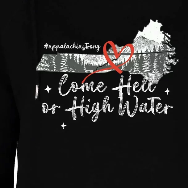 Appalachia Strong Come Hell Or High Water Mountain Womens Funnel Neck Pullover Hood