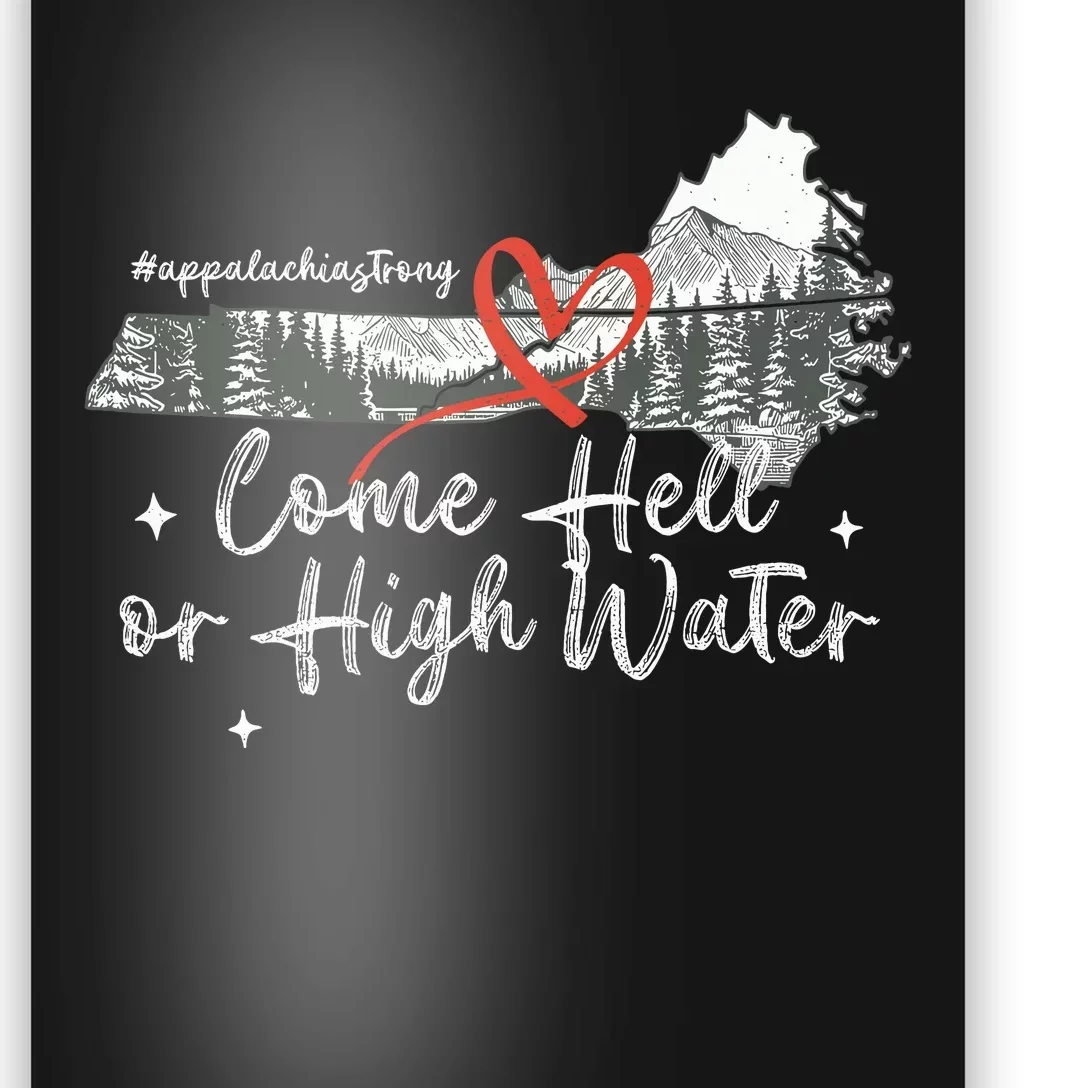 Appalachia Strong Come Hell Or High Water Mountain Poster