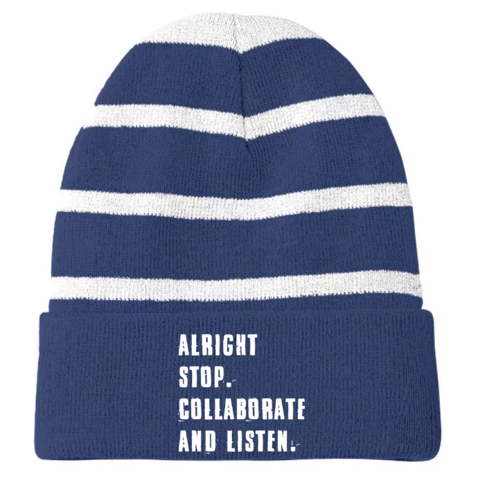 Alright Stop Collaborate And Listen Striped Beanie with Solid Band