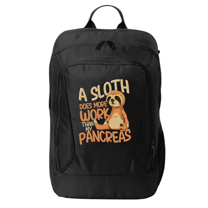 A Sloth Does More Work Diabetic Funny Diabetes Awareness Meaningful Gift City Backpack