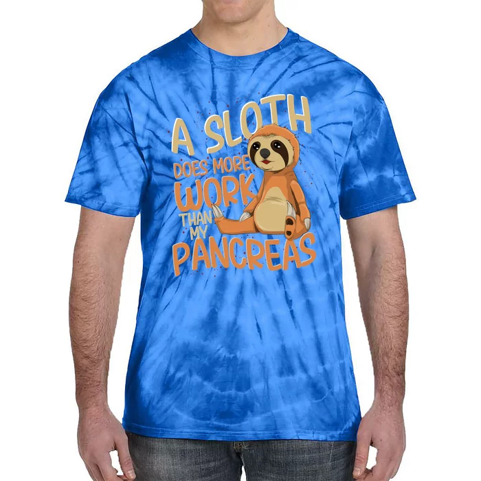 A Sloth Does More Work Diabetic Funny Diabetes Awareness Meaningful Gift Tie-Dye T-Shirt