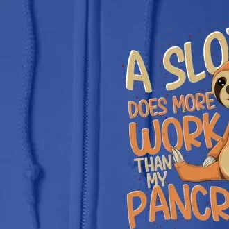 A Sloth Does More Work Diabetic Funny Diabetes Awareness Meaningful Gift Full Zip Hoodie