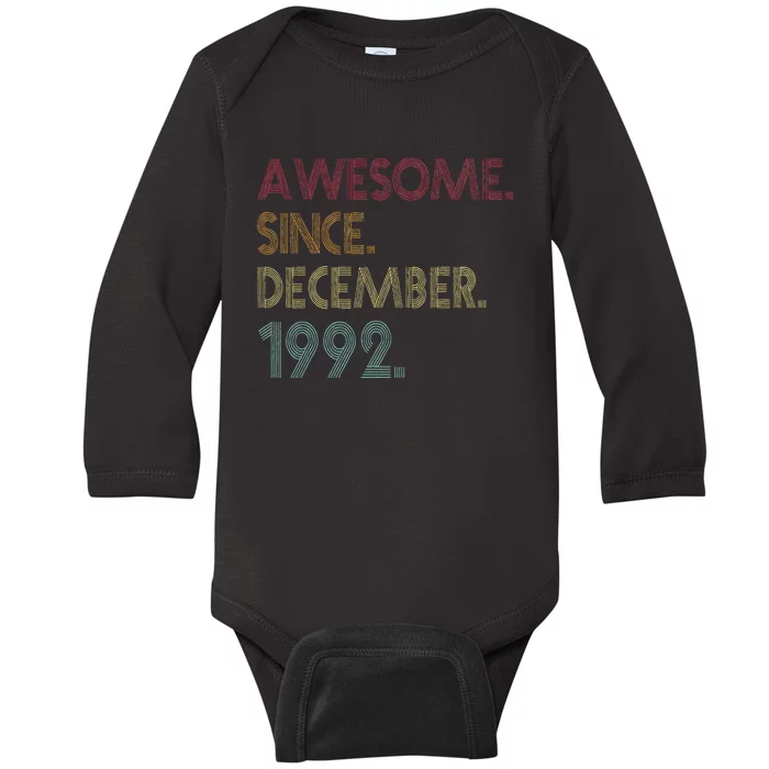 Awesome Since December 1992 30th Birthday Gift 30 Years Old Baby Long Sleeve Bodysuit