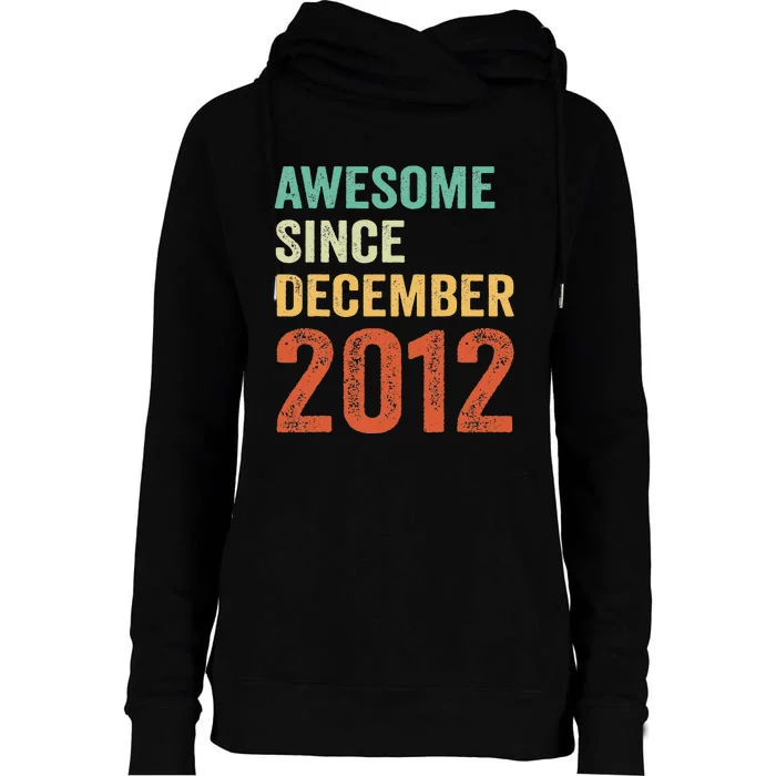 Awesome Since December 2012 10th Birthday 10 Years Old Gift Womens Funnel Neck Pullover Hood