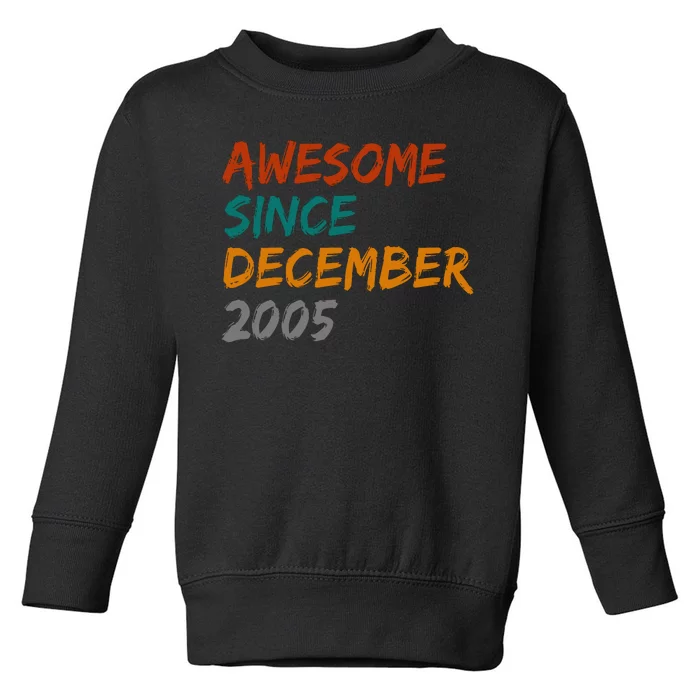 Awesome Since December 2005 Toddler Sweatshirt