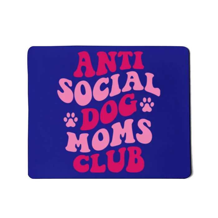 Anti Social Dog Moms Club Funny Dog Mom Groovy Gift Mousepad