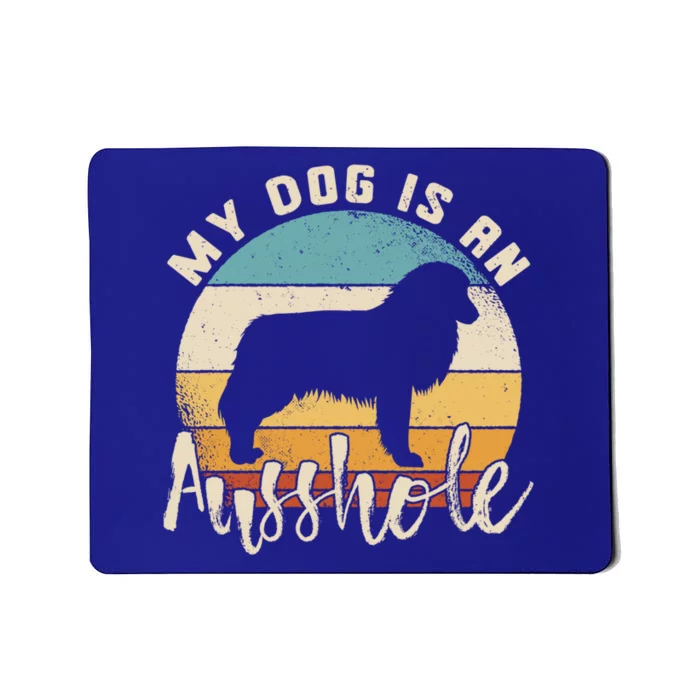 Australian Shepherd Dog Is An Ausshole Retro Aussie Shepherd Gift Mousepad