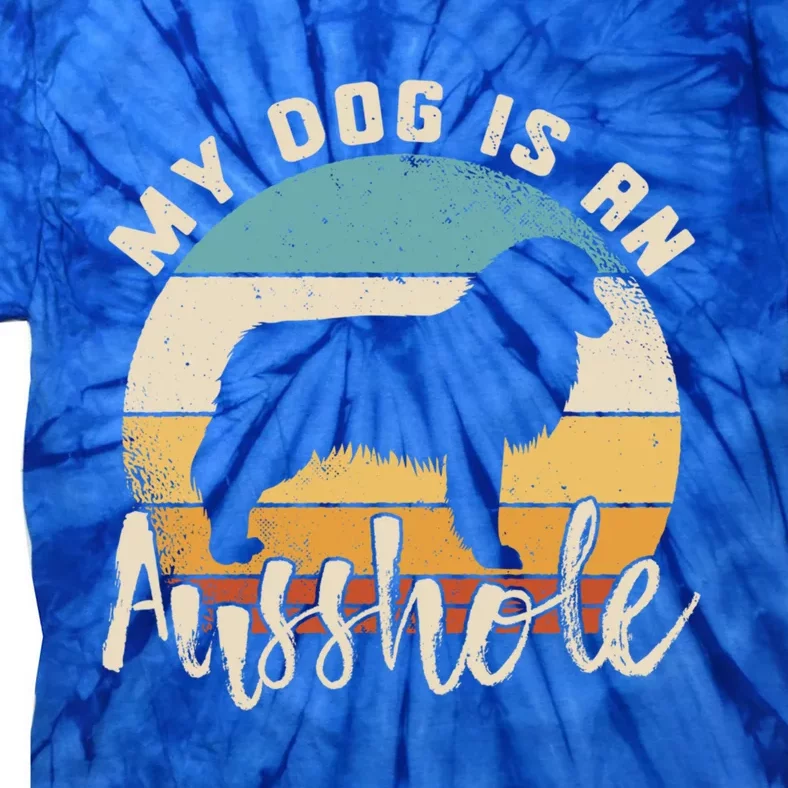 Australian Shepherd Dog Is An Ausshole Retro Aussie Shepherd Gift Tie-Dye T-Shirt