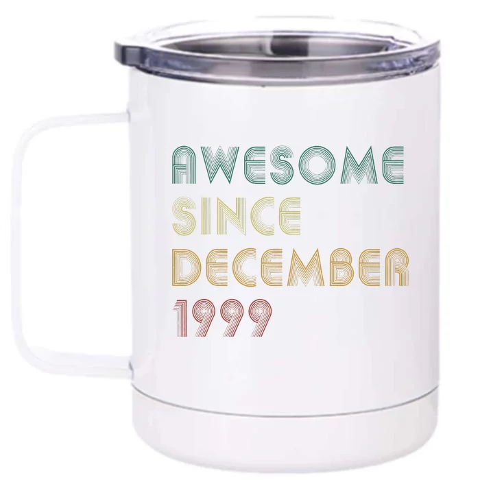 Awesome Since December 1999 Vintage Retro Birthday Front & Back 12oz Stainless Steel Tumbler Cup