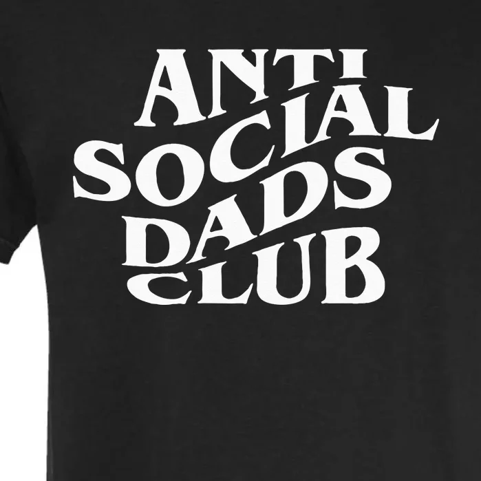 Anti Social Dads Club Funny Fathers Day Garment-Dyed Heavyweight T-Shirt