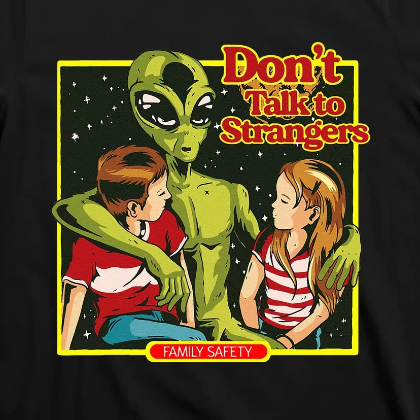 Alien Strangers Don't Talk UFO T-Shirt