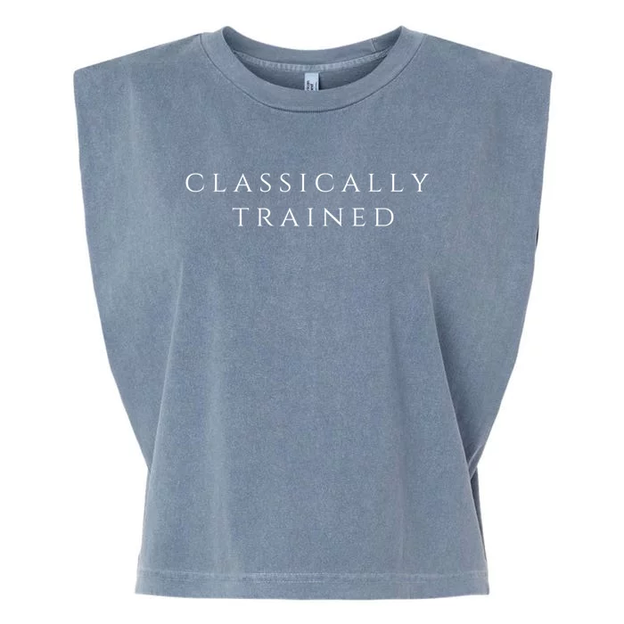 A Stylish Design That Says Classically Trained Gift Garment-Dyed Women's Muscle Tee