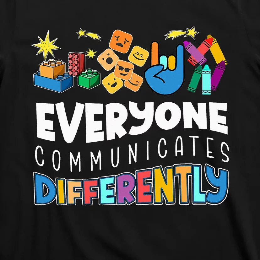 Autism Support Everyone Communicates Differently T-Shirt