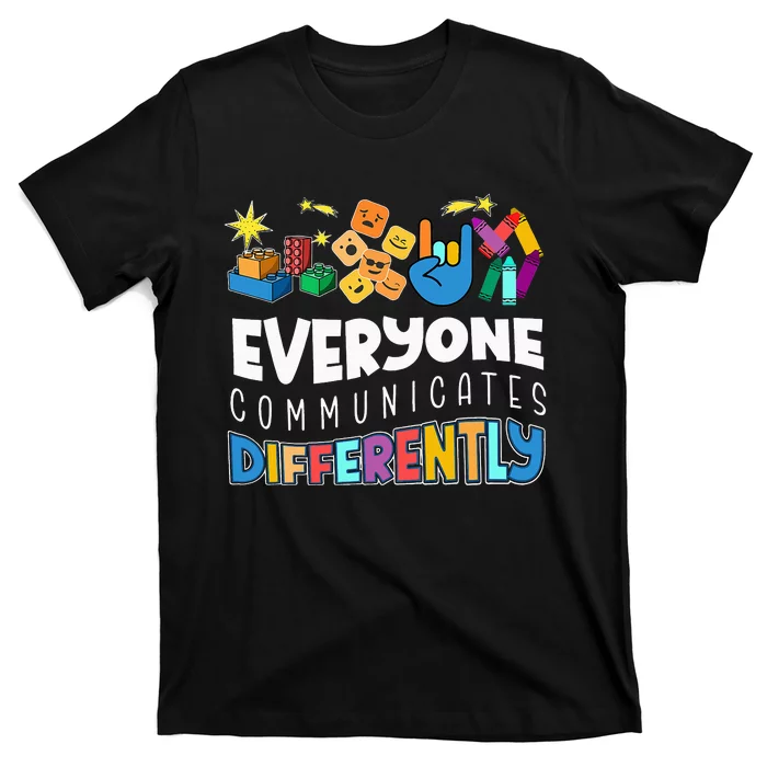 Autism Support Everyone Communicates Differently T-Shirt