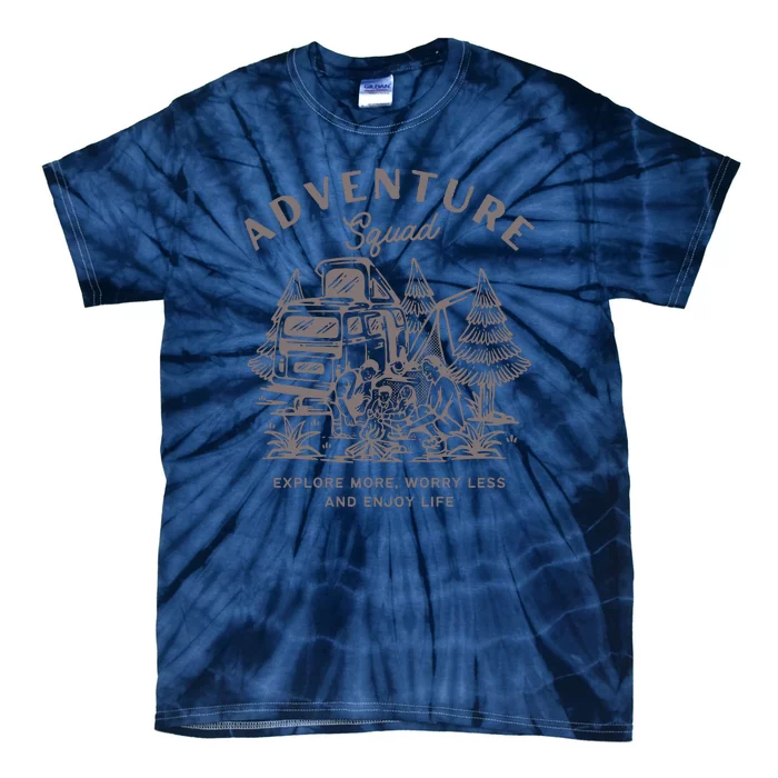 Adventure Squad Explore More Worry Less Enjoy Life Tie-Dye T-Shirt