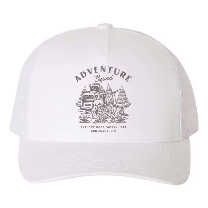 Adventure Squad Explore More Worry Less Enjoy Life Yupoong Adult 5-Panel Trucker Hat