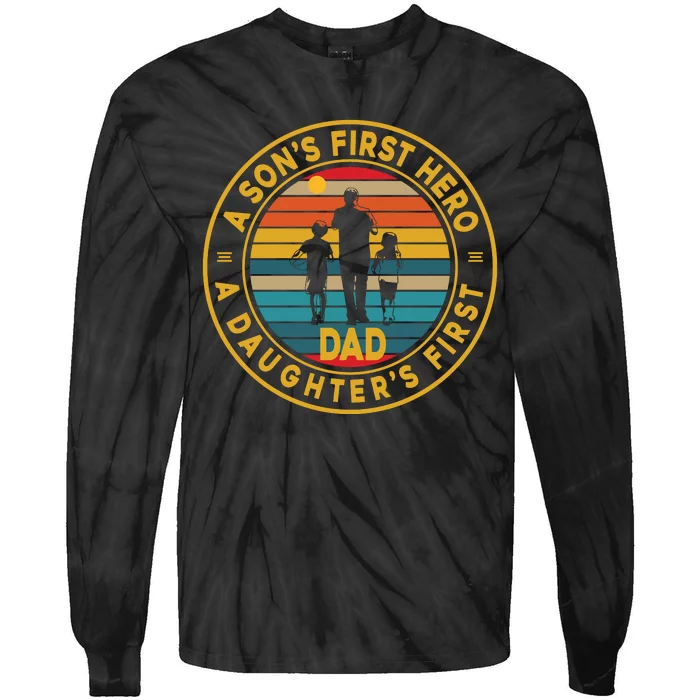 A Sons First Hero A Daughters First Love Fathers Day Tie-Dye Long Sleeve Shirt