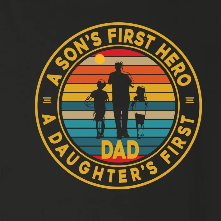 A Sons First Hero A Daughters First Love Fathers Day Toddler Long Sleeve Shirt