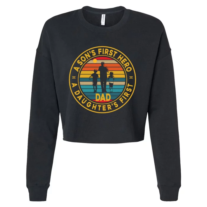 A Sons First Hero A Daughters First Love Fathers Day Cropped Pullover Crew