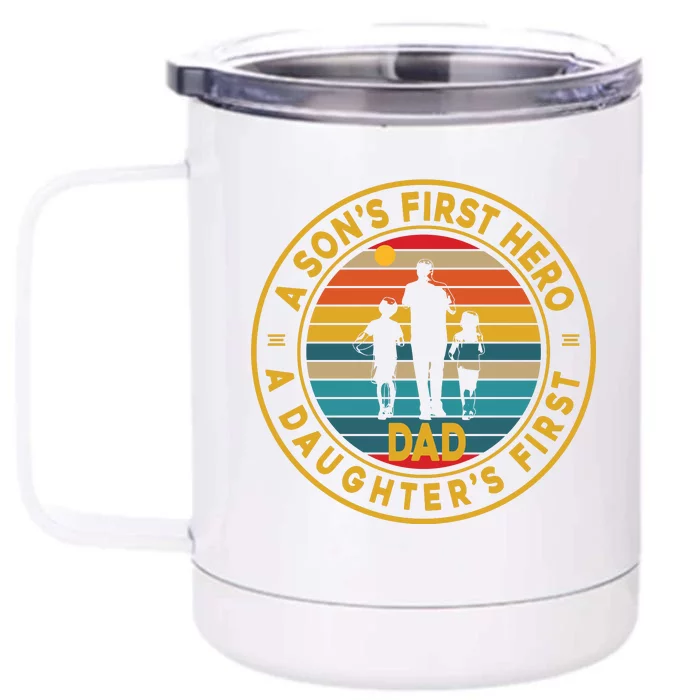 A Sons First Hero A Daughters First Love Fathers Day Front & Back 12oz Stainless Steel Tumbler Cup