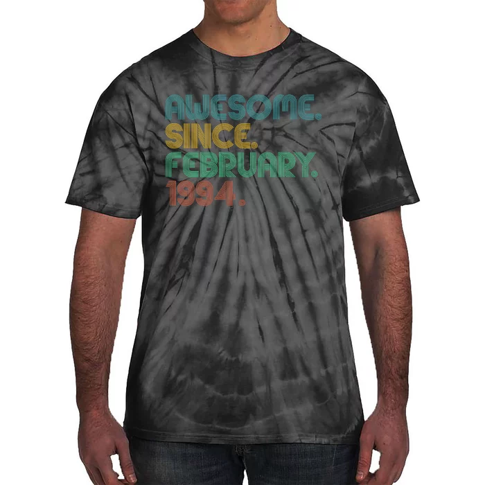 Awesome Since February 1994 30th Birthday Tie-Dye T-Shirt