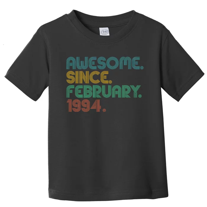 Awesome Since February 1994 30th Birthday Toddler T-Shirt