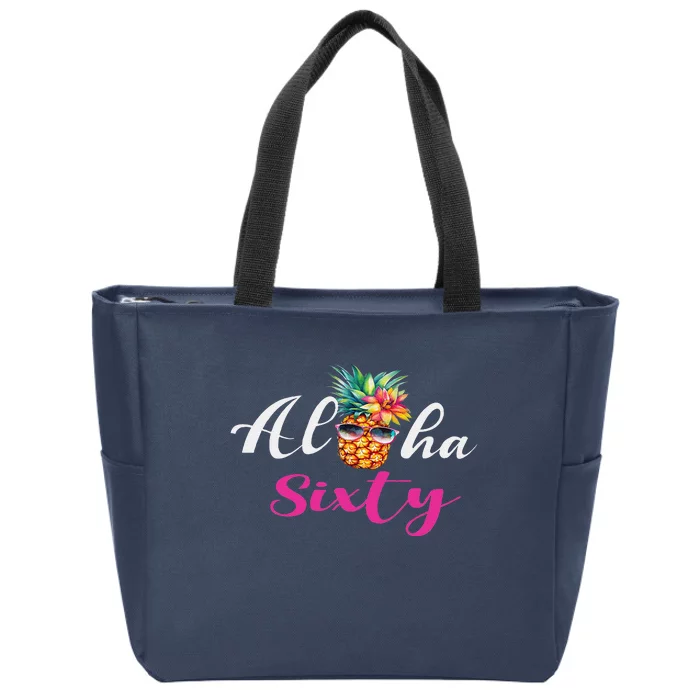 Aloha Sixty Funny Pineapple Hawaiian Beach 60th Birthday Zip Tote Bag