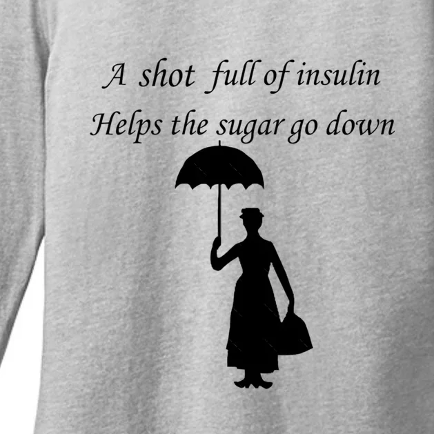 A Shot Full Of Insulin Helps The Sugar Go Down Womens CVC Long Sleeve Shirt