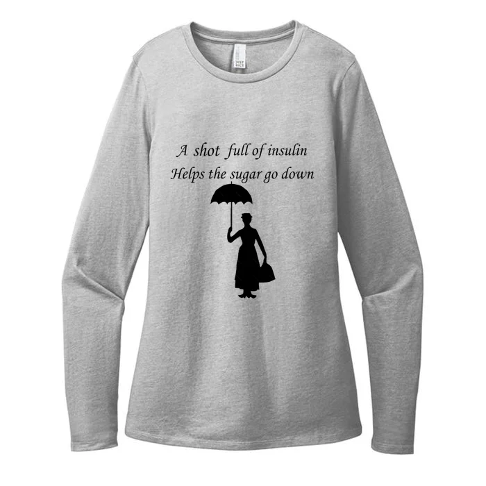 A Shot Full Of Insulin Helps The Sugar Go Down Womens CVC Long Sleeve Shirt