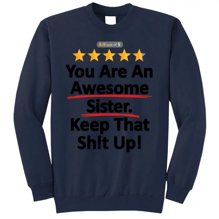 Awesome Sister Funny Gift For Sister Tall Sweatshirt