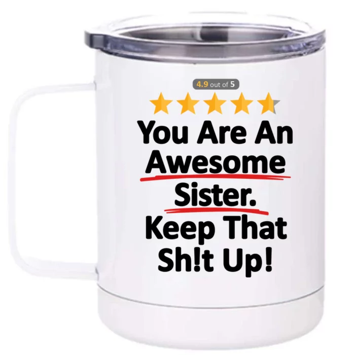 Awesome Sister Funny Gift For Sister Front & Back 12oz Stainless Steel Tumbler Cup