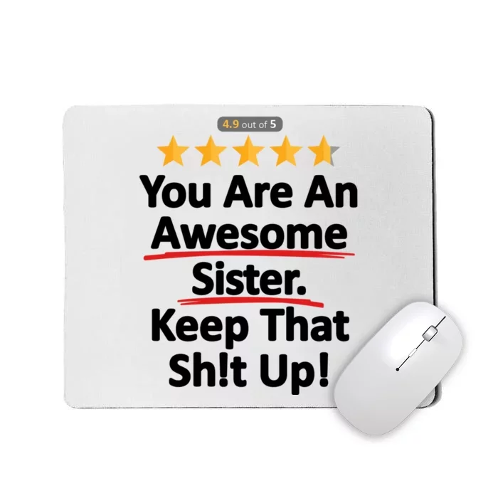 Awesome Sister Funny Gift For Sister Mousepad