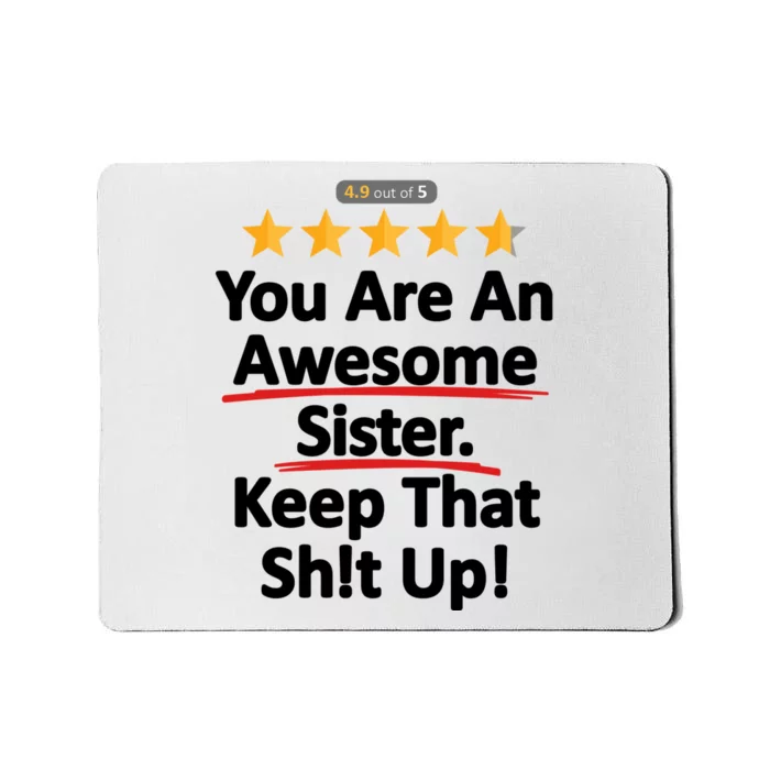 Awesome Sister Funny Gift For Sister Mousepad