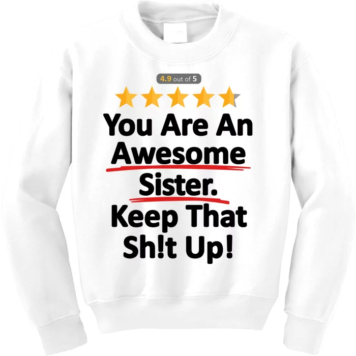 Awesome Sister Funny Gift For Sister Kids Sweatshirt