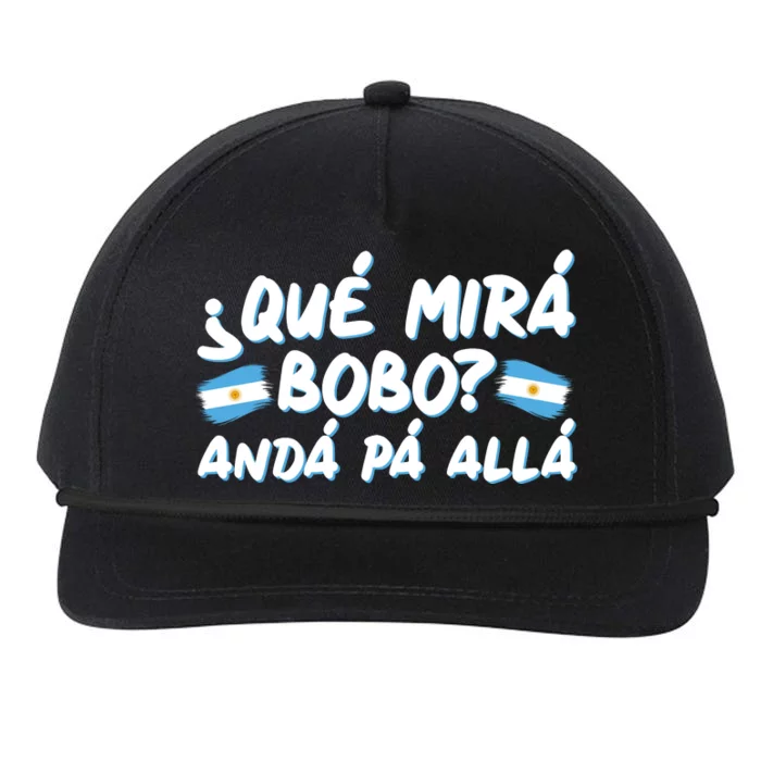 Argentina Soccer Football Que Mira Bobo Anda Pa Alla Snapback Five-Panel Rope Hat