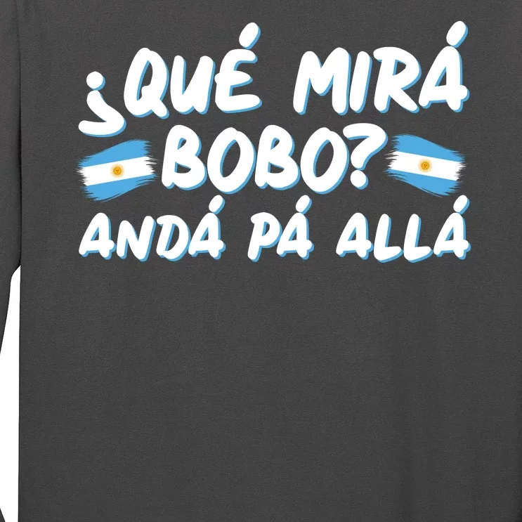 Argentina Soccer Football Que Mira Bobo Anda Pa Alla Long Sleeve Shirt