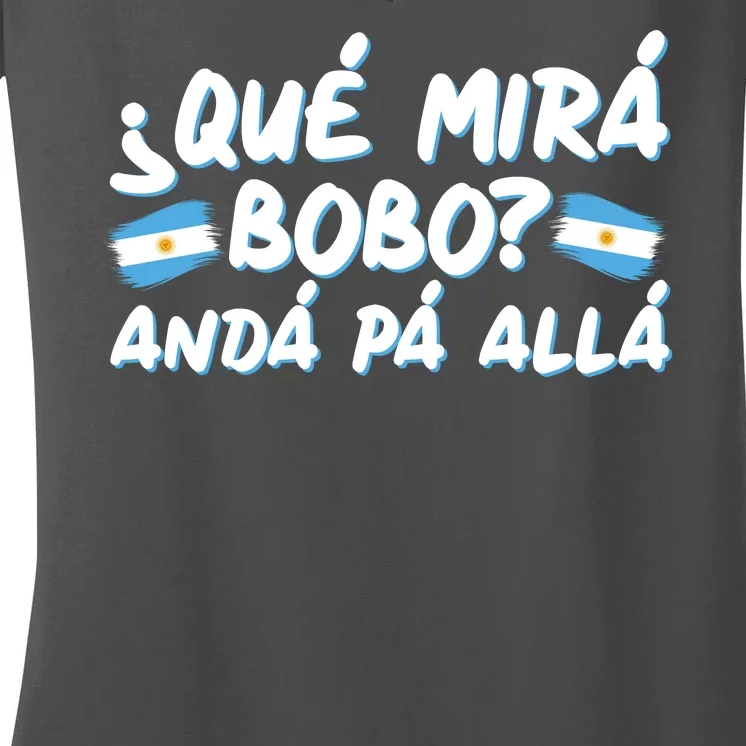 Argentina Soccer Football Que Mira Bobo Anda Pa Alla Women's V-Neck T-Shirt