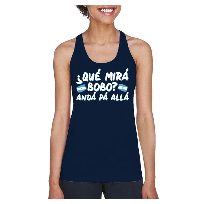 Argentina Soccer Football Que Mira Bobo Anda Pa Alla Women's Racerback Tank