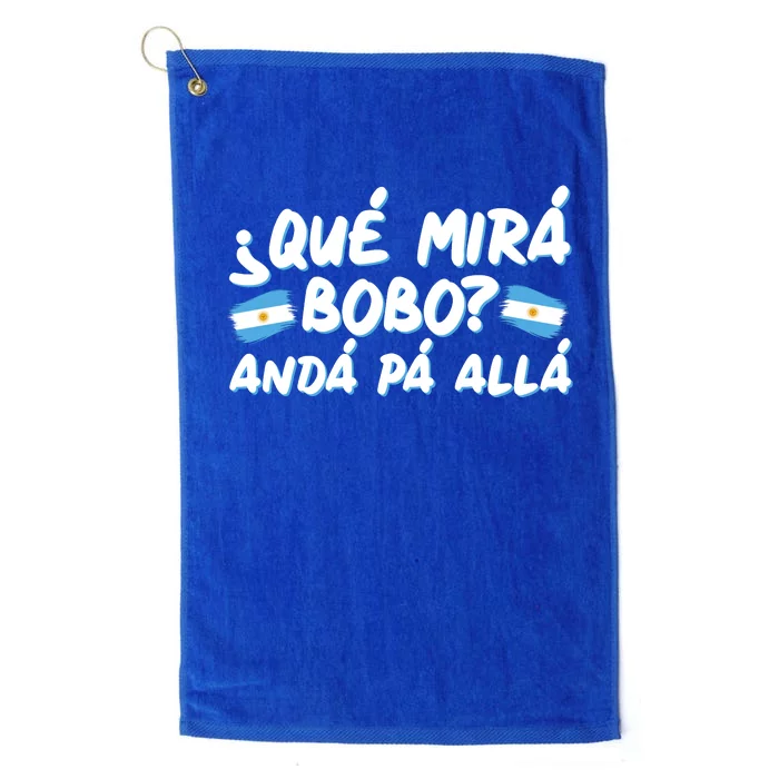 Argentina Soccer Football Que Mira Bobo Anda Pa Alla Platinum Collection Golf Towel